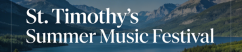 Header banner for St. Timothy’s Summer Music Festival showing Georgetown Lake and surrounding Montana mountains under a clear summer sky, with the festival name in clean, legible type over a softly darkened background.